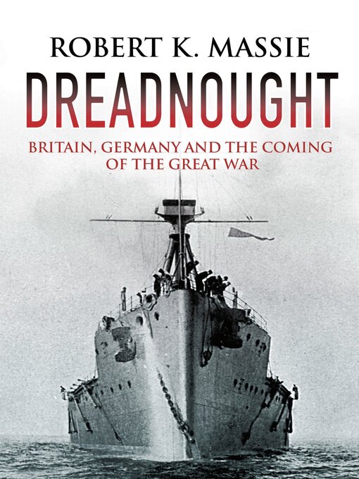 Title details for Dreadnought by Robert K. Massie - Wait list